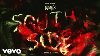 DJ Snake x Eptic - SouthSide (Ship Wrek Remix)