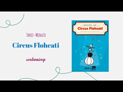 Circus Flohcati - 3-Minute Unboxing