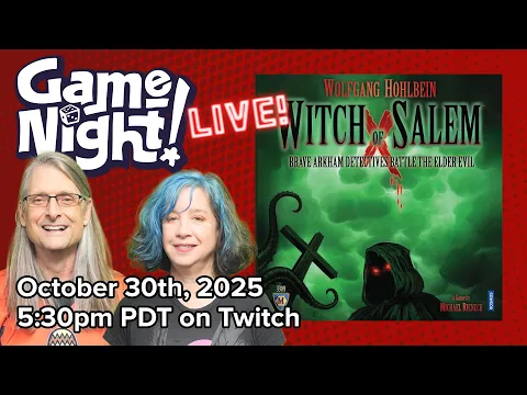 GameNight! Live | Tonight - Witch of Salem - @5:30pm PDT