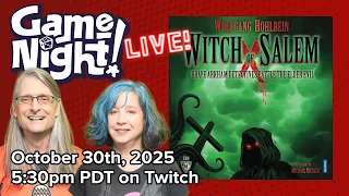GameNight! Live | Tonight - Witch of Salem - @5:30pm PDT