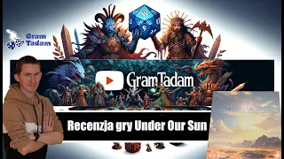 Gram Tadam recenzja Under Our Sun gra planszowa