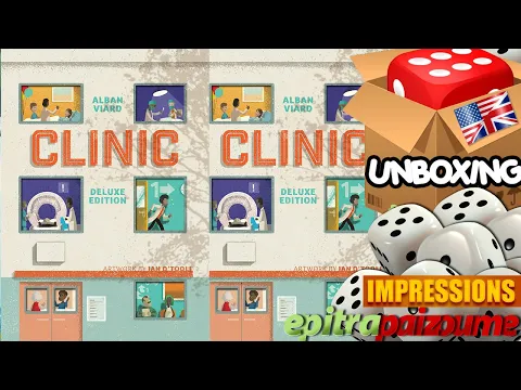 Clinic Deluxe Edition - Unboxing & Impressions (EN) by Epitrapaizoume
