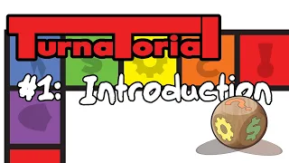 Turnatorial #1 - Introduction