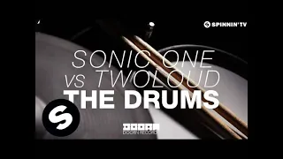 Sonic One vs twoloud - The Drums (OUT NOW)