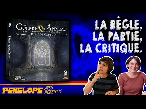 [ LA GUERRE DE L'ANNEAU - le jeu de carte ] - La règle, la partie, la critique.