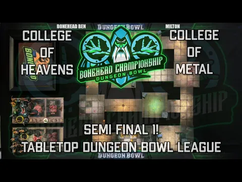 Semi Final 1! Heavens vs Metal - Bonehead Dungeon Bowl Championship! (Tabletop Dungeon Bowl)