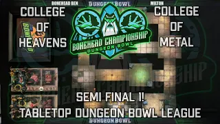 Semi Final 1! Heavens vs Metal - Bonehead Dungeon Bowl Championship! (Tabletop Dungeon Bowl)