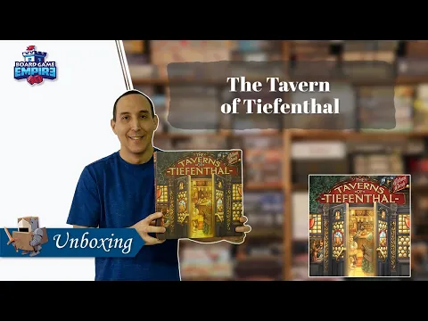 The Taverns of Tiefenthal Unboxing