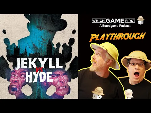 Jekyll vs. Hyde playthrough by Which Game First: A Board Game Podcast