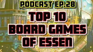 The Best 10 Board Games of ESSEN SPIEL 2025 [Podcast ep.28]