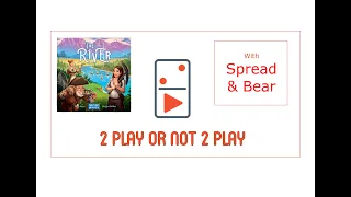 The River 2 Player Board Game Review with Spread & Bear