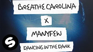 Breathe Carolina x ManyFew - Dancing In The Dark (Official Audio)