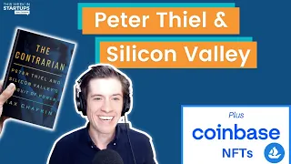 Coinbase chases NFT billions + Peter Thiel "The Contrarian" with author Max Chafkin | E1305