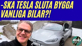 Ska Tesla sluta bygga vanliga bilar?! Sista resan med Model S Plaid får mig att tro det.