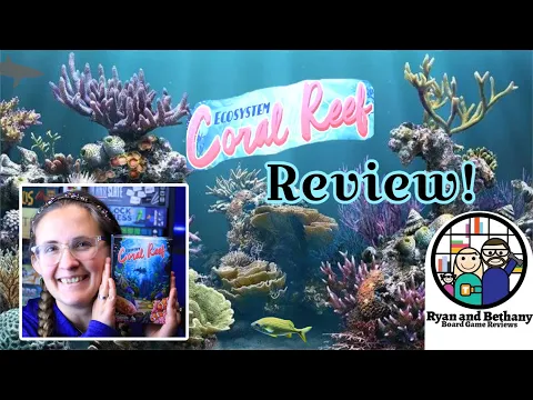 Ecosystem: Coral Reef Review!