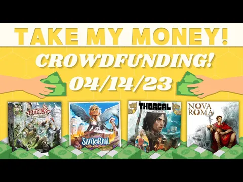 Take My Money - Crowdfunding Review! (4/14/23)