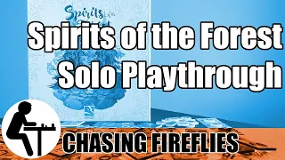 Spirits of the Forest Solo Playthrough: Chasing Fireflies