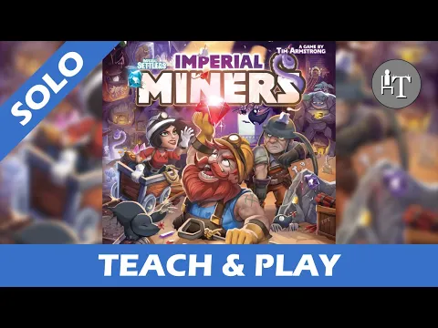 Tutorial & Solo Playthrough of Imperial Miners - Solo Board Game