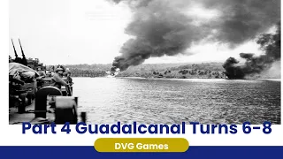 Guadalcanal Part 4: Play Through Turns 6–8 | WWII Historical Wargame