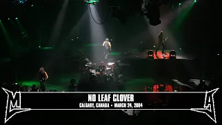 Metallica: No Leaf Clover (Calgary, Canada - March 24, 2004)