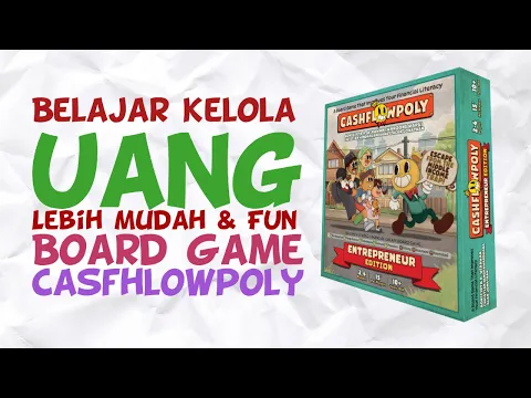 Apa itu Board Game Literasi Keuangan Cashflowpoly Entrepreneur Edition?