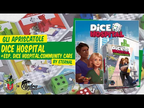 Dice Hospital + esp. Community Care unboxing [Gli Apriscatole]