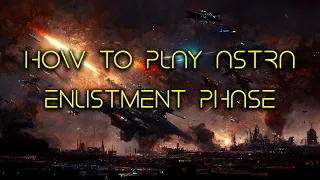 How To Play Astra: Vestiges of Deep Space - Enlistment Phase