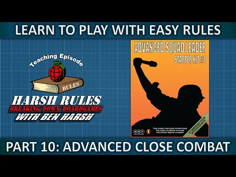 Rules Breakdown: Advanced Squad Leader Starter Kit #1 Part 10