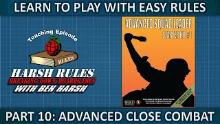 Rules Breakdown: Advanced Squad Leader Starter Kit #1 Part 10
