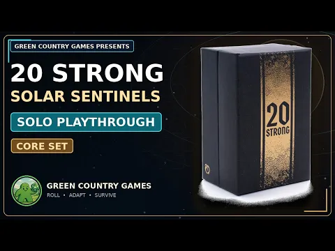 20 Strong - Solar Sentinels - Playthrough