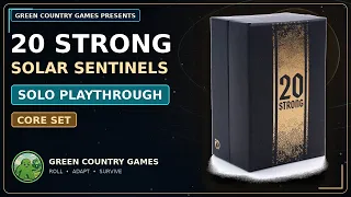 20 Strong - Solar Sentinels - Playthrough
