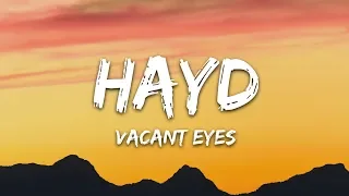 Hayd - Vacant Eyes (Lyrics) ft. Libby Knowlton