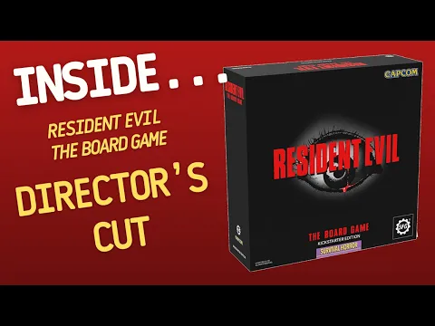 Inside…Resident Evil: The Board Game - DIRECTOR’S CUT (4K60fps)