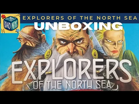 Explorers of the North Sea | Unboxing and First Impressions