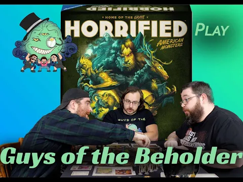 Guys of the beholder play Horrified American Monsters