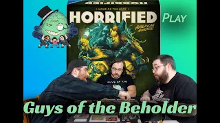 Guys of the beholder play Horrified American Monsters