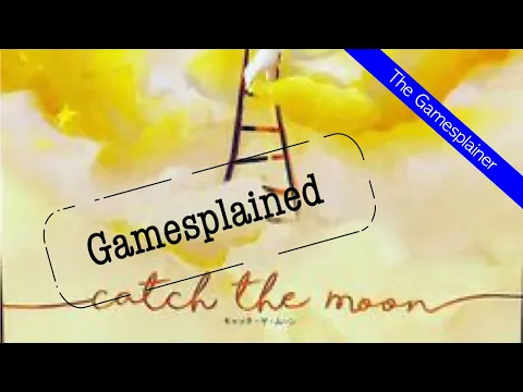 Catch The Moon Gamesplained - Follow Up