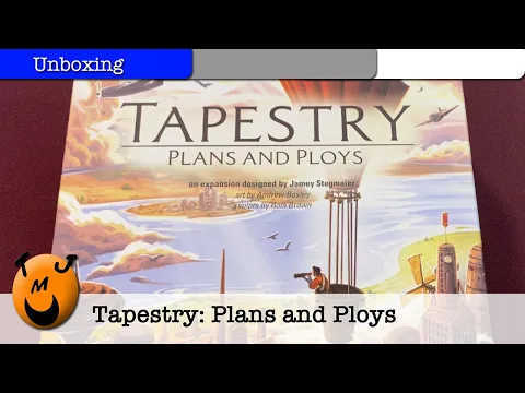 Ep5 Tapestry: Plans & Ploys Unboxing