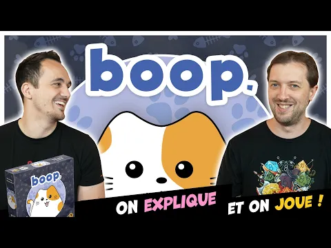 Boop. On explique et on joue