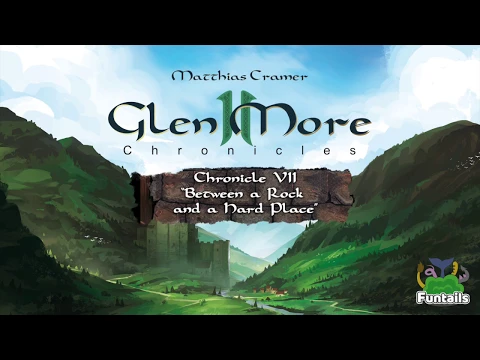 Glen More II: Chronicles - Chronicle VII: Between a rock and a hard place (English)