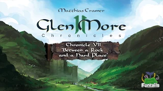 Glen More II: Chronicles - Chronicle VII: Between a rock and a hard place (English)