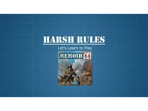 Harsh Rules Let's Learn to Play Memoir 44