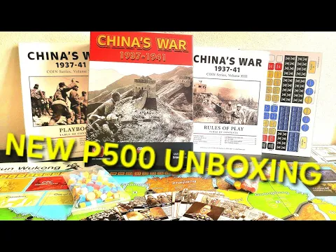 P500: China's War 1937-1941 by Brian Train/GMT - Unboxing!
