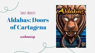 Aldabas: Doors of Cartagena - 3-Minute Unboxing