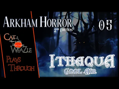 Ithaqua: Cool Air | Arkham Horror 2nd Edition | Turn 05: Who's A Clever Boy Then?