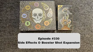Episode #330 - Side Effects & Booster Shot Expansion (2017 & 2023)