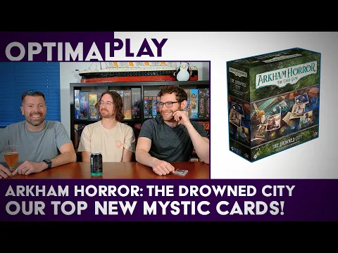 New Mystic Cards Reviewed! Our Highlights from the Drowned City Arkham LCG Expansion
