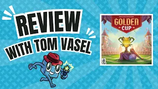 Golden Cup Review: Quick Take with Tom Vasel