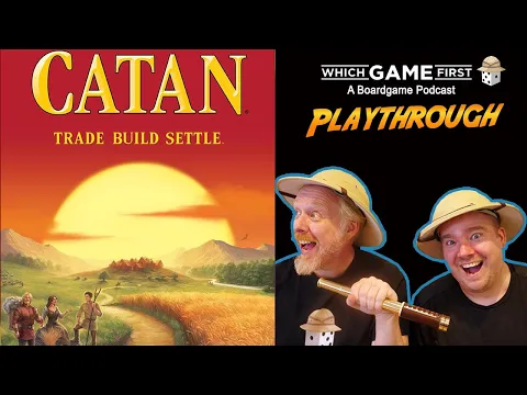 Catan playthrough by Which Game First: A Board Game Podcast