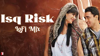 Isq Risk | LoFi Mix | Remix by Jus Keys | Rahat Fateh Ali Khan | Sohail Sen | Irshad Kamil